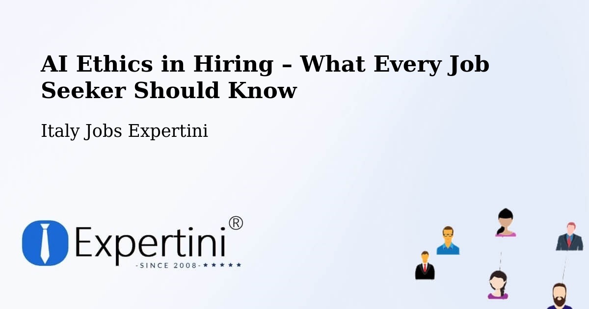 AI Ethics in Recruitment & Hiring – Pianiga - Pianiga, Italy Jobs Expertini