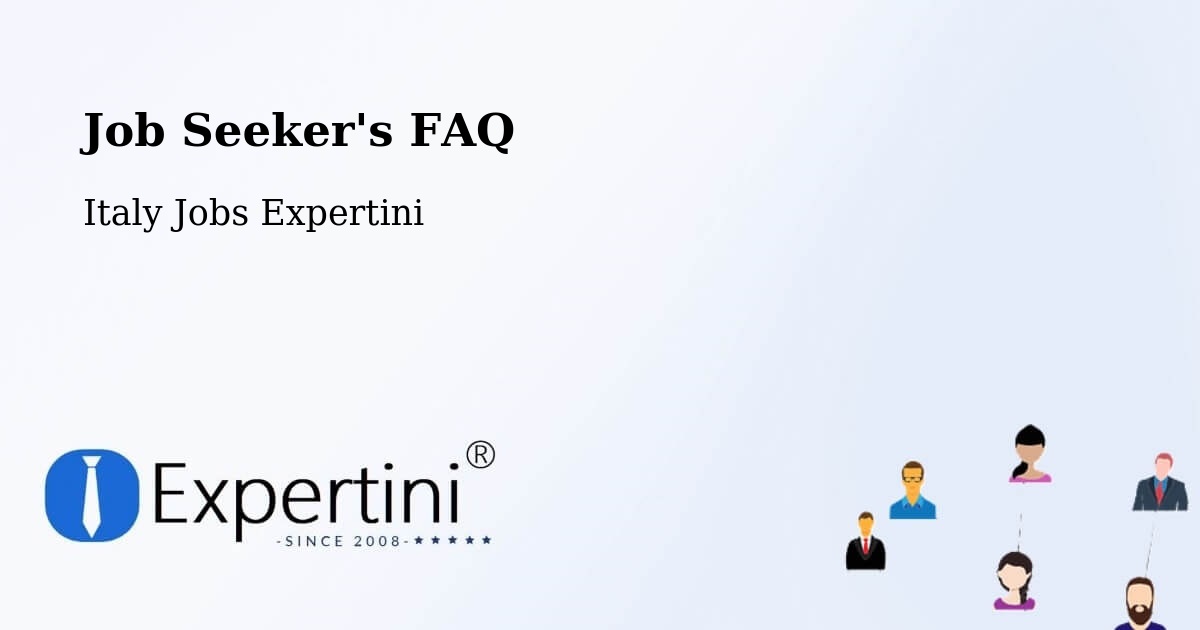 Job Seeker FAQ – Pianiga - Italy Jobs Expertini