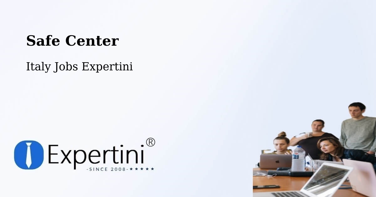 Safety Center – Pianiga - Italy Jobs Expertini